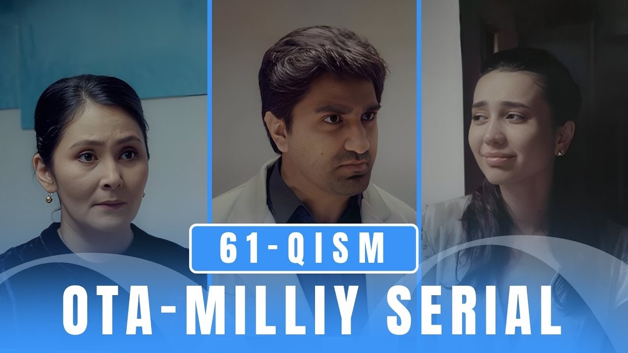 OTA 61-qism (milliy serial) II ОТА 61 қисм (миллий сериал)