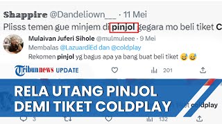 Coldplay Bakal Konser di Indonesia, Warganet Berbondong-bondong Utang ke Pinjol demi Beli Tiket