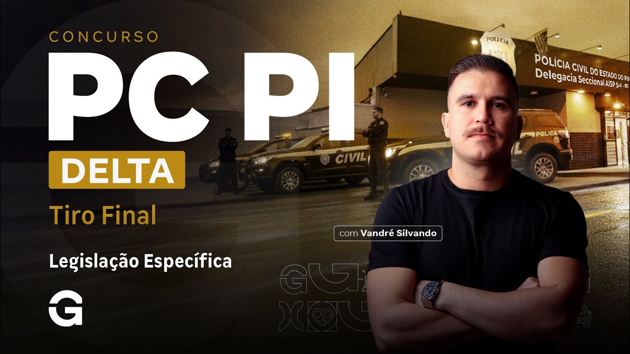 Concurso Delta PI | Tiro Final: Legislação Específica