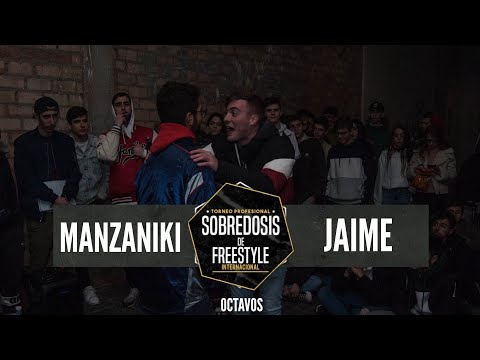 MANZANIKI vs JAIME - 8avos #SOBREDOSISDEFREESTYLE