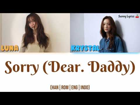 f(x) - Sorry (Dear.Daddy) [Luna & Krystal] [Han/Rom/Eng/IndoSub]