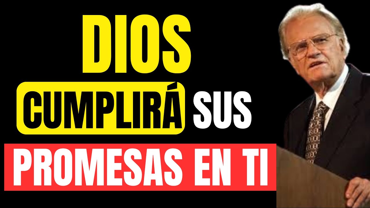 🔥 NADIE DETIENE lo que DIOS TE PROMETIÓ 🙏 ¡Lo tuyo YA VIENE!  | Billy Graham