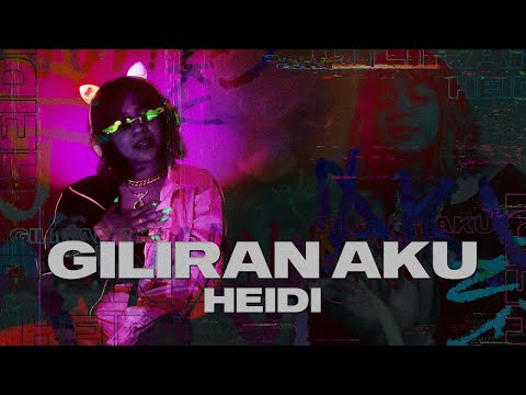 HEIDI - Giliran Aku (Official Music Video)