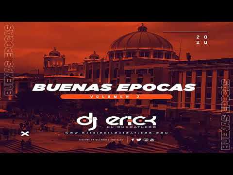 Buenas Epocas Mix Vol.2 - Dj Erick El Cuscatleco