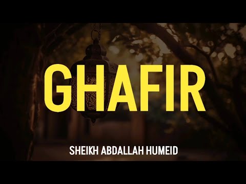 40. SURAH GHAFIR | POWERFUL MESSAGE | SHEIKH ABDALLAH HUMEID
