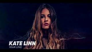 Kate Linn - Your Love (Amice Remix)