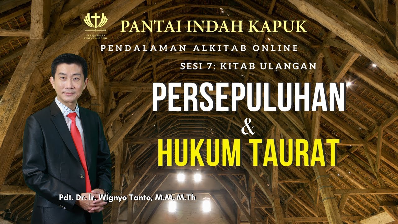 Kitab Ulangan (Sesi 7) – Persepuluhan dan Hukum Taurat – Pdt. Dr. Ir. Wignyo Tanto, M.M, M.Th