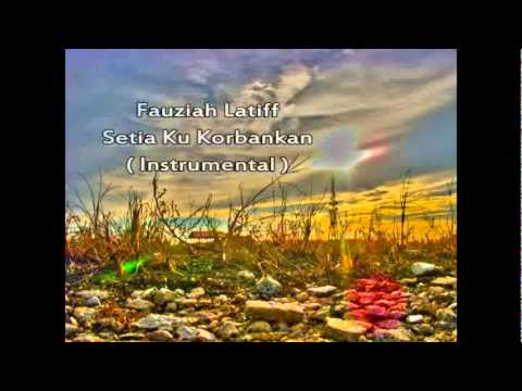 Fauziah Latiff - Setia Ku Korbankan ( Instrumental )