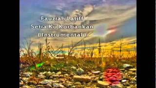 Download lagu Fauziah Latiff - Setia Ku Korbankan ( Instrumental ) mp3