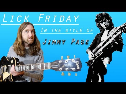 Lick Friday 'In The Style Of' - Jimmy Page