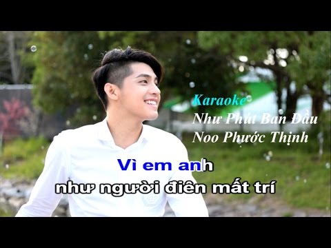 Karaoke - Như phút ban đầu - Noo Phước Thịnh (E Min)
