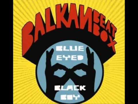 Balkan Beat Box - Look Them Act