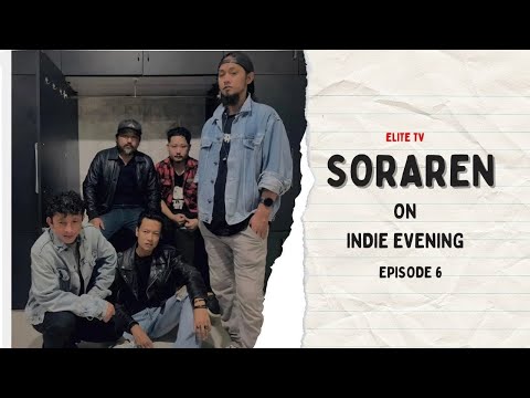 SORAREN ON INDIE EVENING |EPISODE 7|