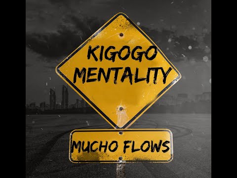 Mucho Flows -Kigogo Mentality ( official lyrics visualizer )