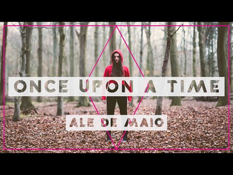Ale De Maio - Once upon a time (OFFICIAL VIDEO)