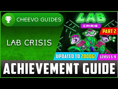 Lab Crisis (Xbox/W10) - UPDATED TO 2000g! | Achievement Guide (PART 2 / LEVELS 5-9)