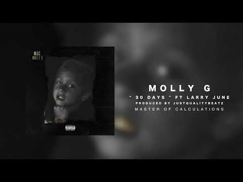 Molly G - 30 Days ft Larry June (prod . Just Quality)