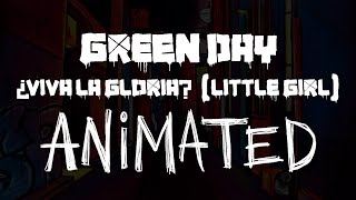 ¿Viva La Gloria? (Little Girl) - Green Day ANIMATED VIDEOCLIP