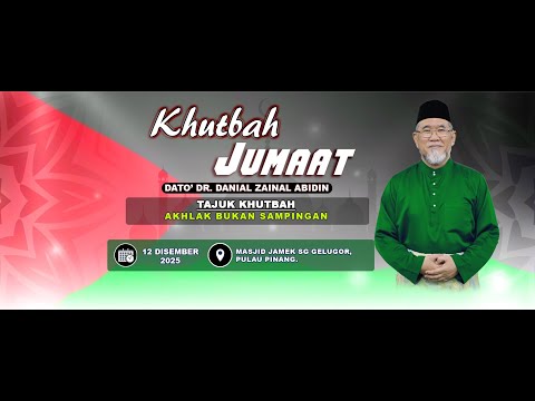 Khutbah Jumaat Dato' Dr. Danial: Akhlak Bukan Sampingan | Dato' Dr. Danial Zainal Abidin