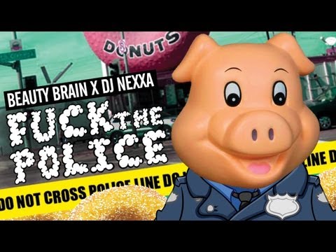 Beauty Brain X Dj Nexxa - Fuck The Police [Free Download]