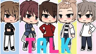 Talk - Why don&#39;t We // Gacha Life [Read Description]