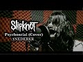 Slipknot Psychoscial Vocal Cover Slipknot Cover Psychosocial