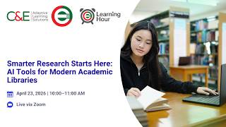 Learning Hour | Smarter Research Starts Here: AI Tools for Modern Academic Libraries