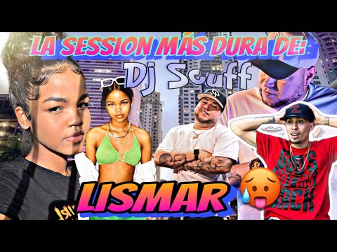 (BORICUA REACCIONA) LISMAR❌DJ SCUFF - FREESTYLE  👀😱 LA SESSION MAS DURA
