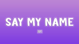 Say My Name - NIKI [Lyrics/Vietsub]