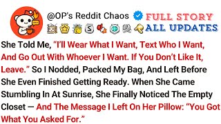 She Told Me, “I’ll Wear What I Want, Text Who I Want, And Go Out With Whoever I Want. If You Don’t..