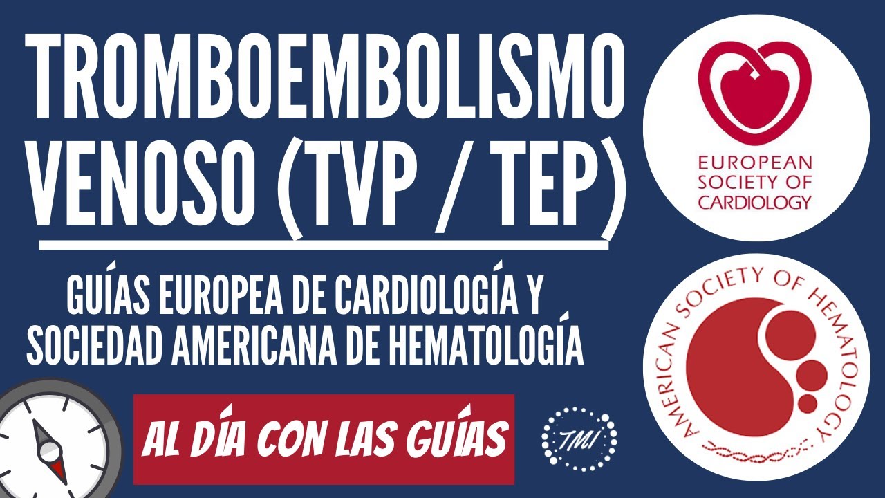 Tromboembolismo venoso ASH & ESC #AlDíaConLasGuías