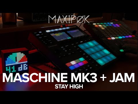 Stay High - Maschine MK3 + Jam Performance