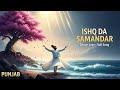 Ishq Da Samandar Gehra Soul Touching Sufi Ishq Song Rumi Bulleh Shah Influence