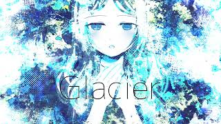 - Glacier/Reizu feat.IA
