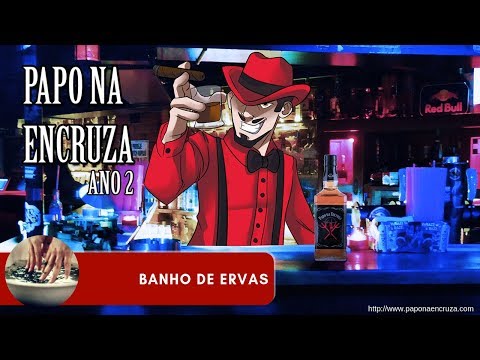 Papo na Encruza 48 - Banhos de Ervas