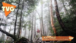 July Child - Turn Me On