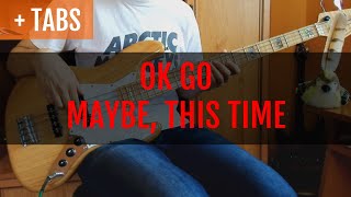 OK Go - Maybe, This Time (Bass Cover with TABS!)