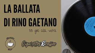 La ballata di Rino Gaetano
