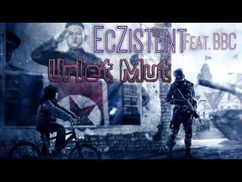EcZistent ft. Bbc - Urlet mut