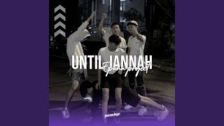 Download lagu Until Jannah mp3 Download lagu Until Jannah mp3