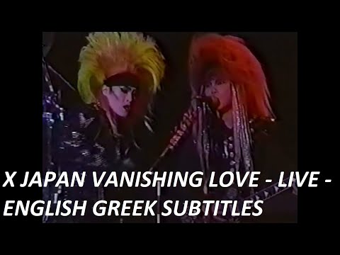X Japan - Vanishing Love - Towards Destruction (1992.01.06)[HQ] - English, Greek Subtitles