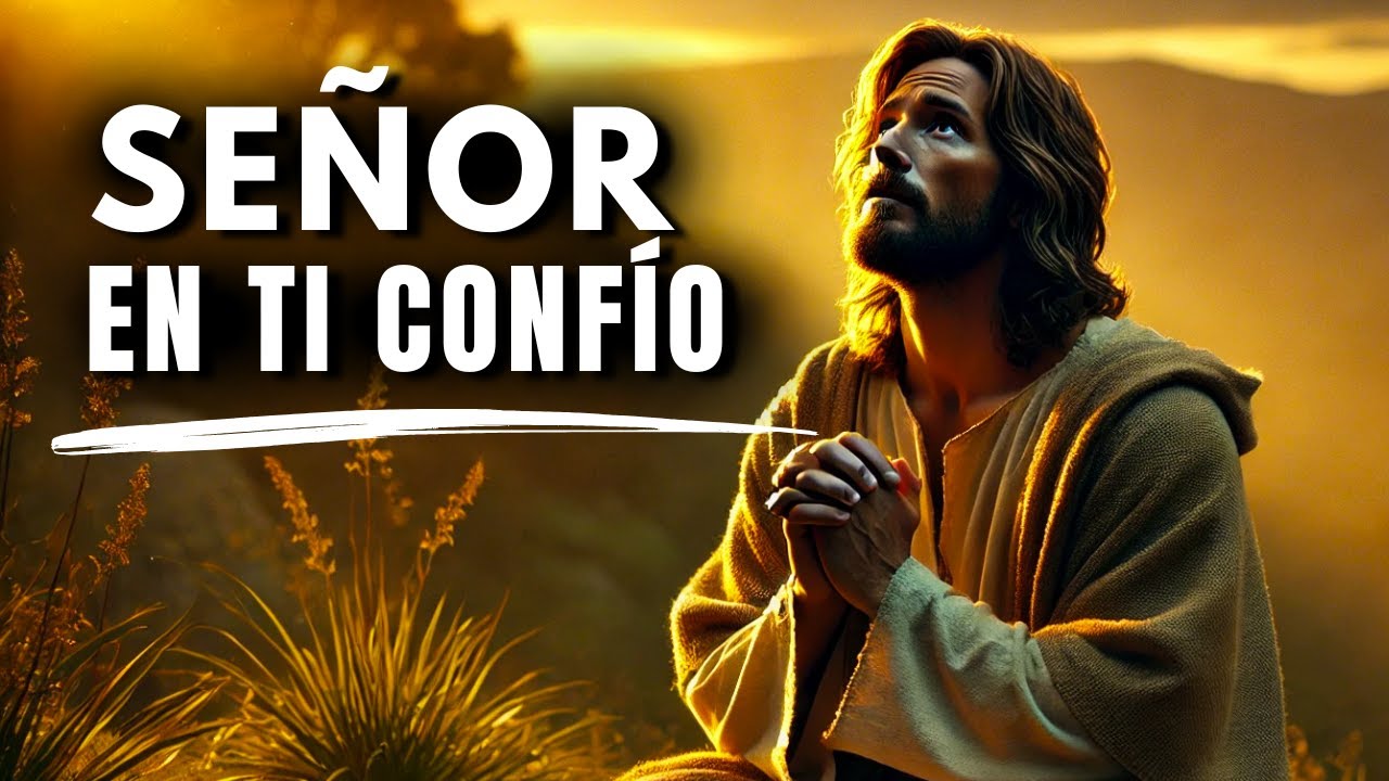 TU ERES MI DIOS Y EN TI CONFÍO | Oración De Hoy