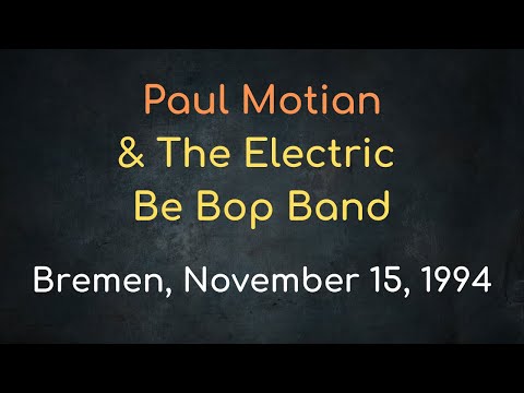 Paul Motian & The Electric Be Bop Band – Bremen, November 15, 1994