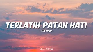 Download lagu The Rain - Terlatih Patah Hati (Lirik) mp3
