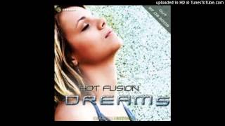 Hot Fusion - Dreams (Original Mix)