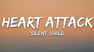Silent Child - Heart Attack (Lyrics)