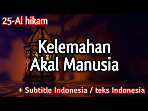 25. Kelemahan Akal Manusia - Kitab Al Hikam KH Yazid Bustomi (subtitle indonesia)