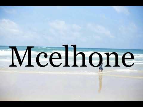 How To Pronounce Mcelhone🌈🌈🌈🌈🌈🌈Pronunciation Of Mcelhone