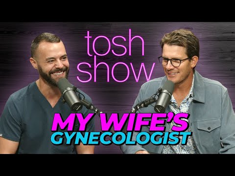 Tosh Show | My Wife's Gynecologist - Dr. Finke