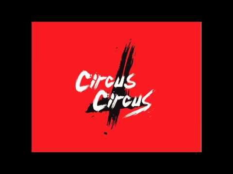 Circus Circus | Quiero Coger y Ponerme Borracho | Lyric Video Oficial